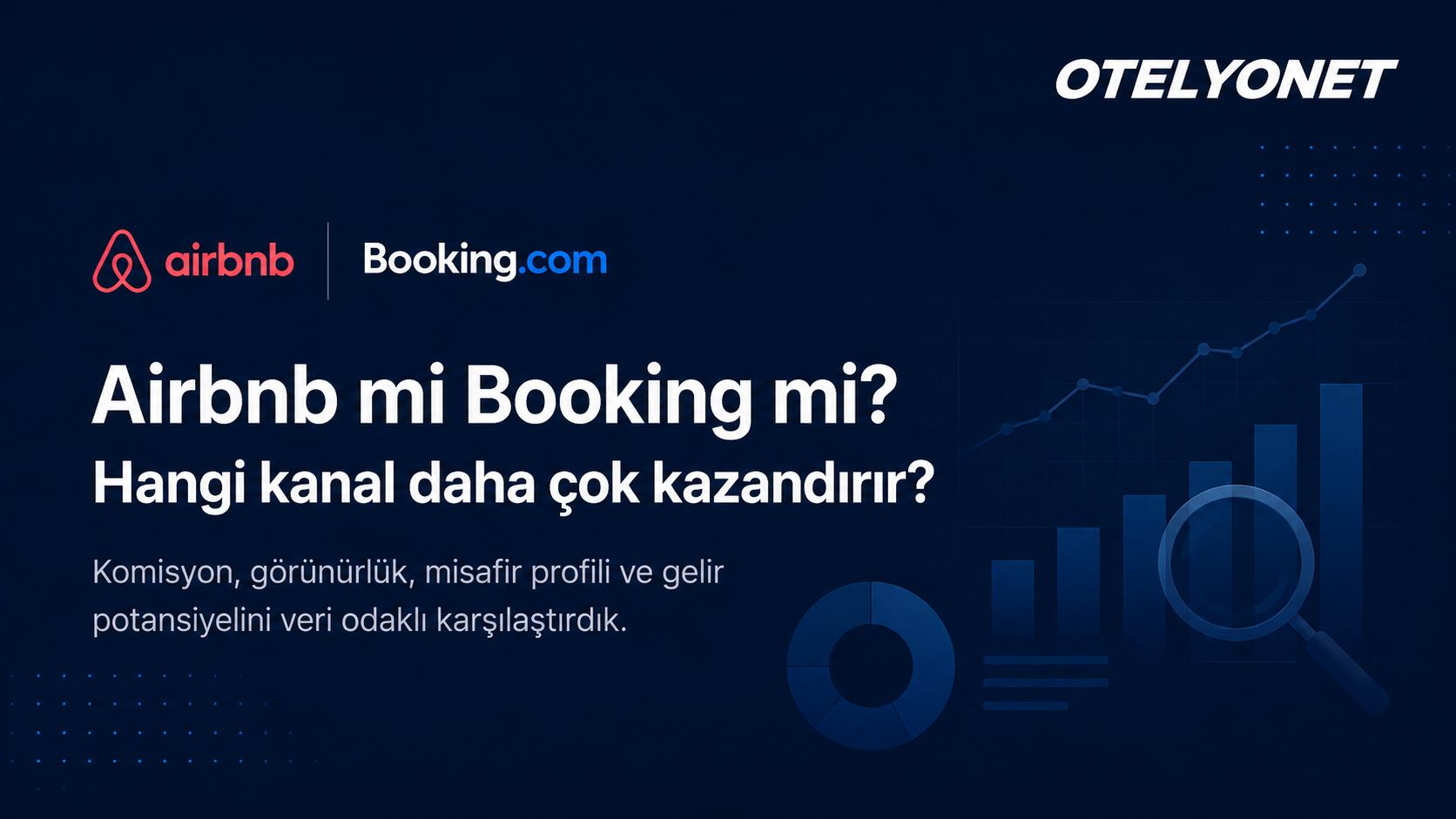 Airbnb vs Booking.com: Hangi Kanal Nerede Daha Etkili?